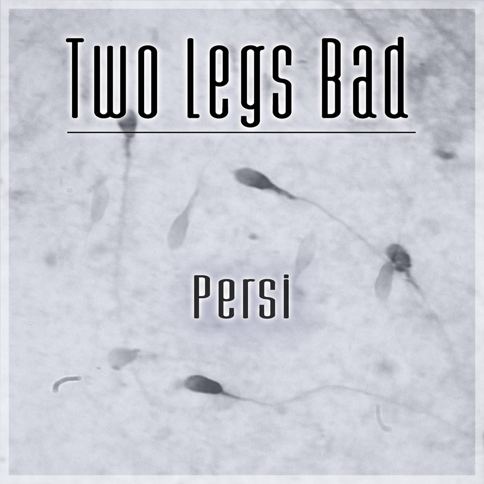 Two Legs Bad