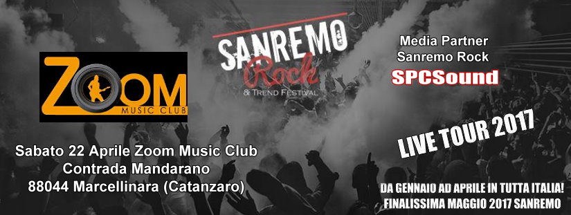 Questa sera Sanremo Rock Live tour chiude le tappe Regionali in Calabria allo Zoom Music Club di Catanzaro.