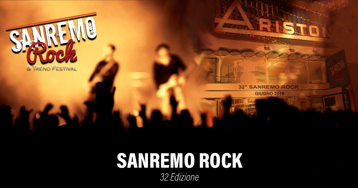 Sanremo Rock Finali & Finalissima dal 4 al 7 Giugno 2019